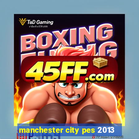 manchester city pes 2013